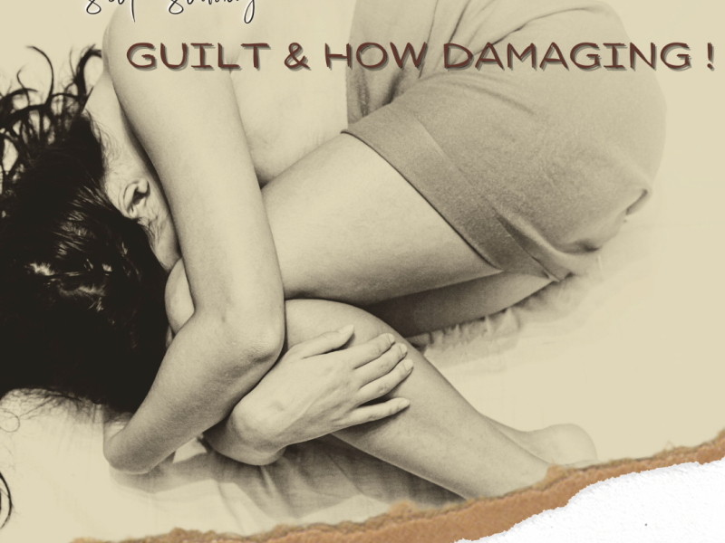 Guilt And How Damaging